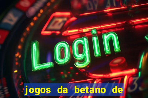 jogos da betano de 10 centavos